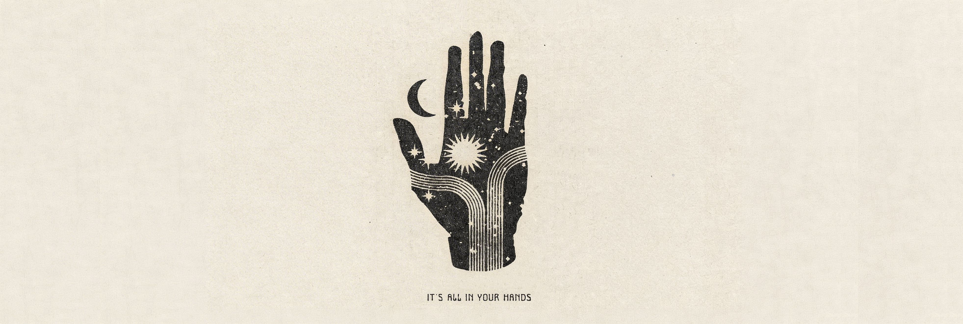 it's all in your hands